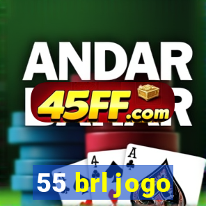 55 brl jogo